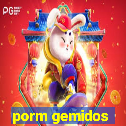 porm gemidos
